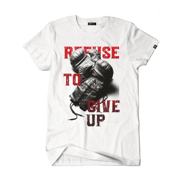 Refuse to give up T-Shirt